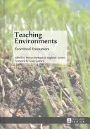 Tanítási környezetek: Ökokritikai találkozások - Teaching Environments: Ecocritical Encounters