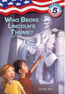 Fővárosi rejtélyek #5: Ki törte el Lincoln hüvelykujját? - Capital Mysteries #5: Who Broke Lincoln's Thumb?