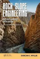 Rock Slope Engineering: Polgári alkalmazások, ötödik kiadás - Rock Slope Engineering: Civil Applications, Fifth Edition