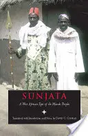 Sunjata - A mande népek nyugat-afrikai eposza - Sunjata - A West African Epic of the Mande Peoples