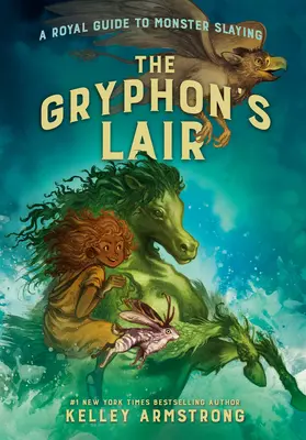 The Gryphon's Lair: Királyi útmutató a szörnyirtáshoz, 2. könyv - The Gryphon's Lair: Royal Guide to Monster Slaying, Book 2