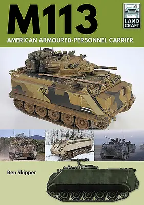 M113: Amerikai páncélozott személyszállító - M113: American Armoured Personnel Carrier