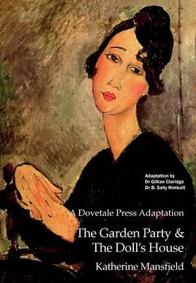 A Dovetale Press adaptációja: The Garden Party & The Doll's House (Katherine Mansfield) - A Dovetale Press Adaptation of The Garden Party & The Doll's House by Katherine Mansfield