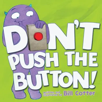 Ne nyomd meg a gombot! - Don't Push the Button!