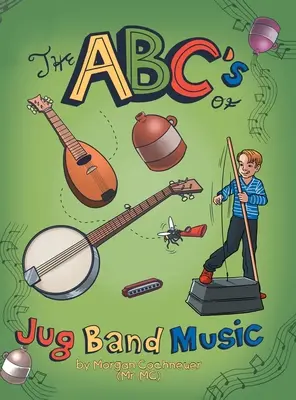A Jug Band zene ABC-je - The Abc's of Jug Band Music
