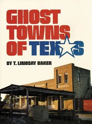 Texas szellemvárosai - Ghost Towns of Texas