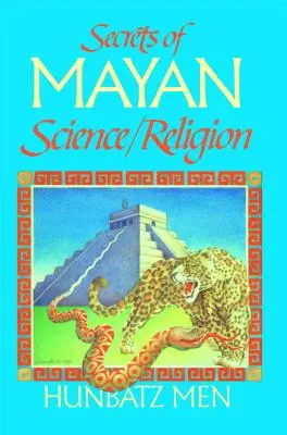 A maja tudomány/vallás titkai - Secrets of Mayan Science/Religion