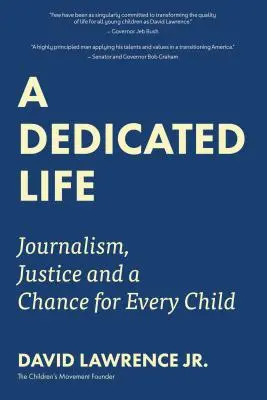 Egy elhivatott élet: Újságírás, igazságszolgáltatás és esély minden gyermeknek - A Dedicated Life: Journalism, Justice and a Chance for Every Child