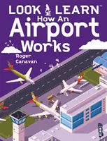 Look & Learn: Hogyan működik egy repülőtér - Look & Learn: How An Airport Works