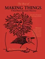 The Best of Making Things: A kreatív felfedezés kézikönyve - The Best of Making Things: A Hand Book of Creative Discovery