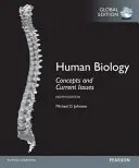 Emberi biológia: Fogalmak és aktuális kérdések, globális kiadás - Human Biology: Concepts and Current Issues, Global Edition