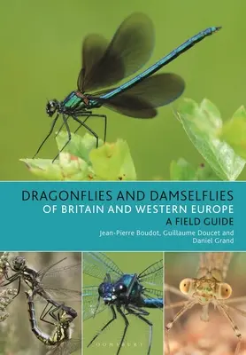 Nagy-Britannia és Nyugat-Európa szitakötői és szitakötői: Fényképes útmutató - Dragonflies and Damselflies of Britain and Western Europe: A Photographic Guide