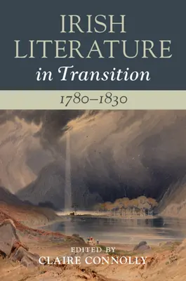 Ír irodalom az átmenetben, 1780-1830: Volume 2 - Irish Literature in Transition, 1780-1830: Volume 2