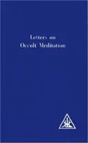 Levelek az okkult meditációról - Letters on Occult Meditation