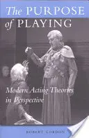 A játék célja: Modern színészi elméletek perspektívájában - The Purpose of Playing: Modern Acting Theories in Perspective