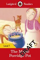 Magic Porridge Pot - Ladybird Readers 1. szint - Magic Porridge Pot - Ladybird Readers Level 1