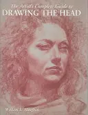 A művész teljes útmutatója a fej rajzolásához - The Artist's Complete Guide to Drawing the Head