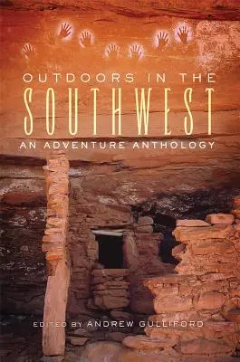 A szabadban a délnyugaton: Egy kalandantológia - Outdoors in the Southwest: An Adventure Anthology