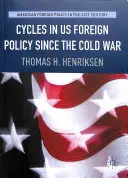 Az amerikai külpolitika ciklusai a hidegháború óta - Cycles in Us Foreign Policy Since the Cold War