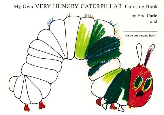 A saját Nagyon éhes hernyó kifestőkönyvem - My Own Very Hungry Caterpillar Coloring Book