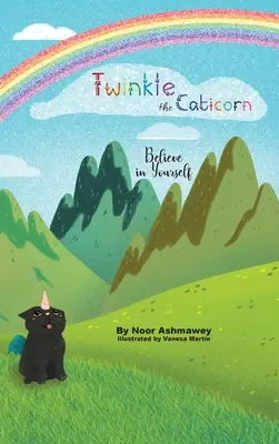 Twinkle a Caticorn: Higgy magadban - Twinkle the Caticorn: Believe in Yourself