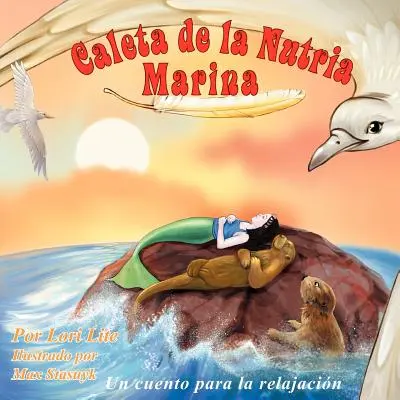 Caleta de la Nutria Marina: Un cuento para la relajacin que ensea la respiracin profunda para reducir la ansiedad, el estrs y la ira, a la vez