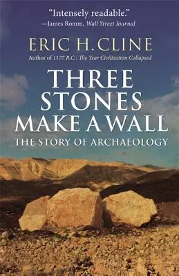 Három kőből egy fal: A régészet története - Three Stones Make a Wall: The Story of Archaeology