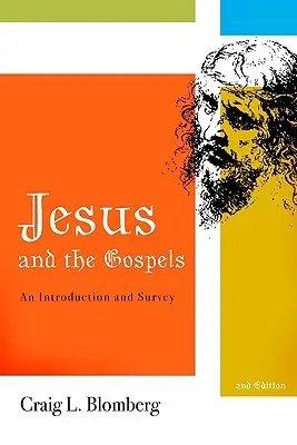 Jézus és az evangéliumok: Bevezetés és áttekintés, második kiadás - Jesus and the Gospels: An Introduction and Survey, Second Edition