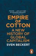 A pamut birodalma - A globális kapitalizmus új története - Empire of Cotton - A New History of Global Capitalism