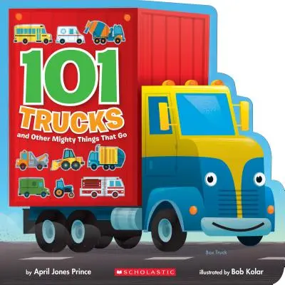 101 teherautó: És más hatalmas dolgok, amelyek mennek - 101 Trucks: And Other Mighty Things That Go