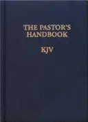 A lelkész kézikönyve KJV: Utasítások, formanyomtatványok és segédletek a sok szertartás lebonyolításához, amelyet egy lelkésznek kell irányítania. - The Pastor's Handbook KJV: Instructions, Forms and Helps for Conducting the Many Ceremonies a Minister Is Called Upon to Direct