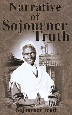 Sojourner Truth elbeszélése - Narrative of Sojourner Truth