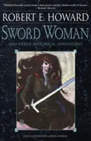 Kardos asszony és más történelmi kalandok - Sword Woman and Other Historical Adventures