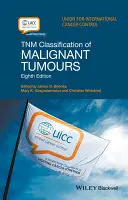 A rosszindulatú daganatok Tnm osztályozása - Tnm Classification of Malignant Tumours