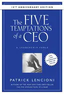 A vezérigazgató öt kísértése: Vezetői mese - The Five Temptations of a CEO: A Leadership Fable