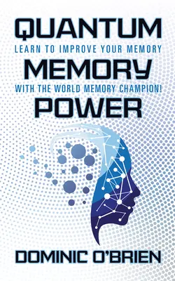 A kvantum memória ereje: Tanuld meg javítani a memóriádat a memória világbajnokával! - Quantum Memory Power: Learn to Improve Your Memory with the World Memory Champion!