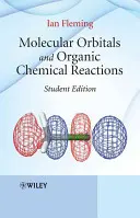 Molekuláris pályák és szerves kémiai reakciók - Molecular Orbitals and Organic Chemical Reactions