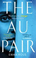 Au Pair - Egy varázslatos, sötét családi titkokkal teli, lebilincselő krimi - Au Pair - A spellbinding mystery full of dark family secrets