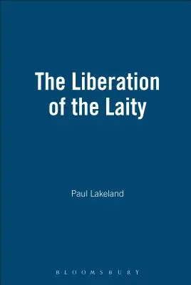 A laikusok felszabadítása - The Liberation of the Laity