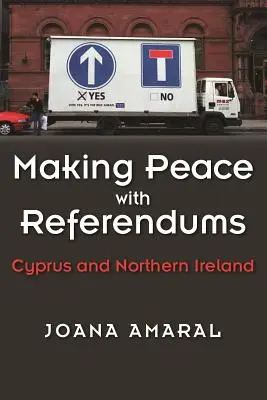 Békét kötni a népszavazásokkal: Ciprus és Észak-Írország - Making Peace with Referendums: Cyprus and Northern Ireland