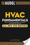 Audel HVAC Fundamentals 3. kötet Légkondicionáló, hőszivattyúk és elosztórendszerek - Audel HVAC Fundamentals Volume 3 Air-Conditioning, Heat Pumps, and Distribution Systems