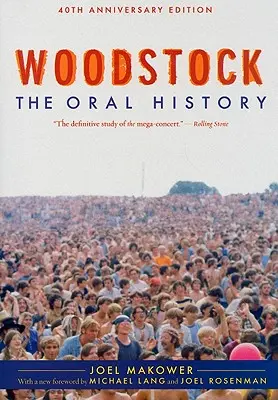 Woodstock: A szóbeli történelem - Woodstock: The Oral History