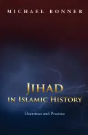 Dzsihád az iszlám történelmében: Tanok és gyakorlat - Jihad in Islamic History: Doctrines and Practice