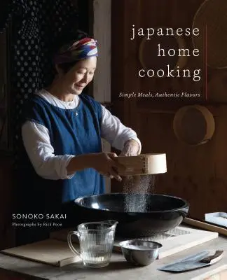 Japán házi főzés: Egyszerű ételek, autentikus ízek - Japanese Home Cooking: Simple Meals, Authentic Flavors