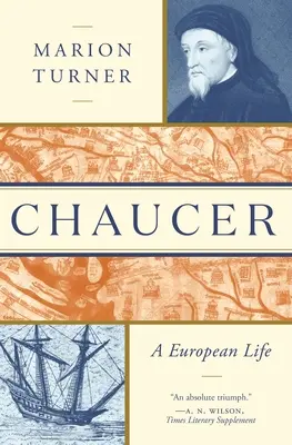 Chaucer: Chaucer: Egy európai élet - Chaucer: A European Life