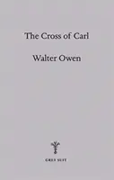 Carl keresztje - Egy allegória - Cross of Carl - An Allegory