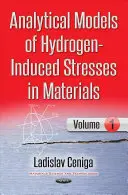 A hidrogén által kiváltott feszültségek analitikus modelljei az anyagokban I. - Analytical Models of Hydrogen-Induced Stresses in Materials I