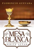 Mesa Blanca: Fehér oltár - Mesa Blanca: White Altar