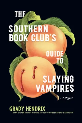 A Déli Könyvklub útmutatója a vámpírok legyőzéséhez - The Southern Book Club's Guide to Slaying Vampires