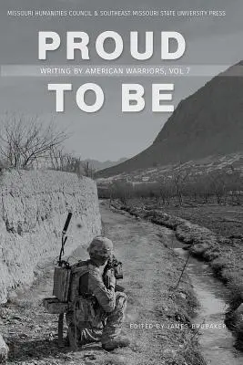 Büszke vagyok, 8: Amerikai harcosok írásai, 8. kötet - Proud to Be, 8: Writing by American Warriors, Volume 8